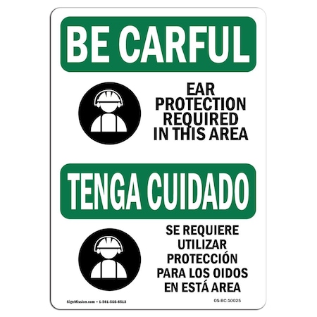 OSHA BE CAREFUL Sign, Ear Protection Required Bilingual, 14in X 10in Rigid Plastic